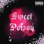 SWEET POISON (Explicit)