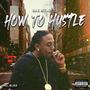 How To Hustle (Explicit)