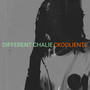 Different Chalie (Explicit)