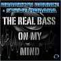 The Real Bass on My Mind