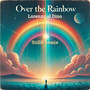 Over The Rainbow (Still8 Remix)