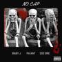 No Cap (feat. Baby J & Pa Ant) [Explicit]