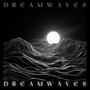 Dreamwaves