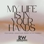 My Life Is in Your Hands (feat. Jonathan Perry & Lili Forbes)