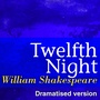 Twelfth Night (Dramatised Version of William Shakespeare Master Pieces)