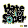 Hate Being Sober (Explicit)