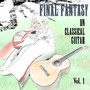 Final Fantasy on Classical Guitar, Vol. 1