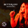 Better Off (Acoustic)