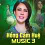 Hồng Cẩm Huệ Music 3