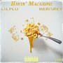 Havin' Macaroni (Explicit)