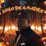 Loco De A Madre (Explicit)