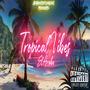 Tropical Vibes (Explicit)