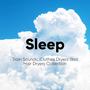 Sleep: Train Sounds, Clothes Dryers and Hair Dryers Collection