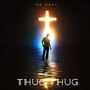 Thug Thug (Explicit)