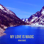 My Love Is Magic