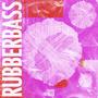 RUBBERBASS (Explicit)