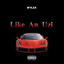 Like an Uzi (Explicit)