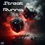 STREET RUNNA (feat. g.swaavv) [Explicit]