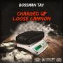 Charged Up Loose Cannon (Explicit)