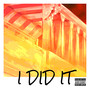 I Did It (Explicit)