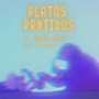 PLATOS PARTIDOS (Explicit)