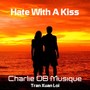 Hate with a Kiss (Explicit)