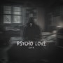 psycho love