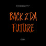 Back 2 Da Future (Explicit)