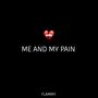 ME AND MY PAIN (Explicit)
