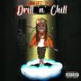 DRILL'N'CHILL (Explicit)