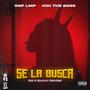 Se La Busca (feat. Kiki The Boss) [Explicit]