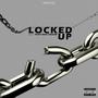 Locked Up (feat. That-Ego Shaun) [Explicit]