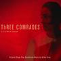 Three Comrades (Original Stage Play Soundtrack)