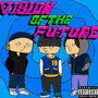 Vision Of The Future (Explicit)
