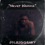 Never Wanna (Explicit)