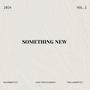 Something New (feat. SuchAnArtist & TrellThaArtist) [Explicit]