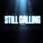 Still Calling (Explicit)