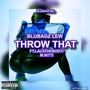 throw that (feat. m.nitti & lalathebody) [Explicit]