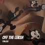 Off the Leash (Explicit)