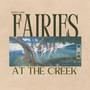 FAIRIES AT THE CREEK