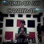 Calidad No Cantidad (Explicit)