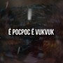 É PocPoc É VukVuk (Explicit)