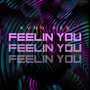 Feelin' You (Explicit)