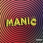 MANIC! (Explicit)