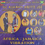 AFRICA JAMAICA VIBRATION