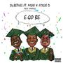 E GO BE (feat. Milaj & Follie D)