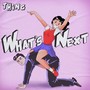 What's Next (Explicit)