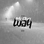 My Own Way (feat. MISSVOCALS) [Explicit]