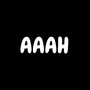 Aaah