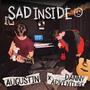 Sad Inside (feat. Danny Adventure)